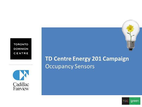 Tenants were provided an Occupancy Sensor Toolkit with information and instructions on installing occupancy sensors, including: Overview of the installation process Tools to assist with decision