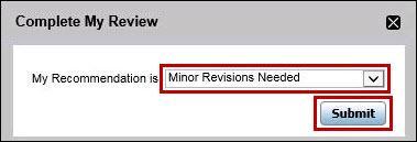 On the Complete My review popup window, select a recommendation and also rate the manuscript.