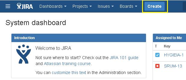 4.2 Creating an Issue in JIRA 1.Go Dashboard, On the Top menu Click CREATE button to create an Issue 2.