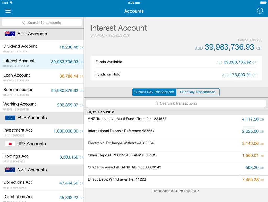 VIEWING ACCOUNT INFORMATION The accounts screen provides visibility of your account balances, as well as current day and prior day transactions View your latest account balances Select an account to