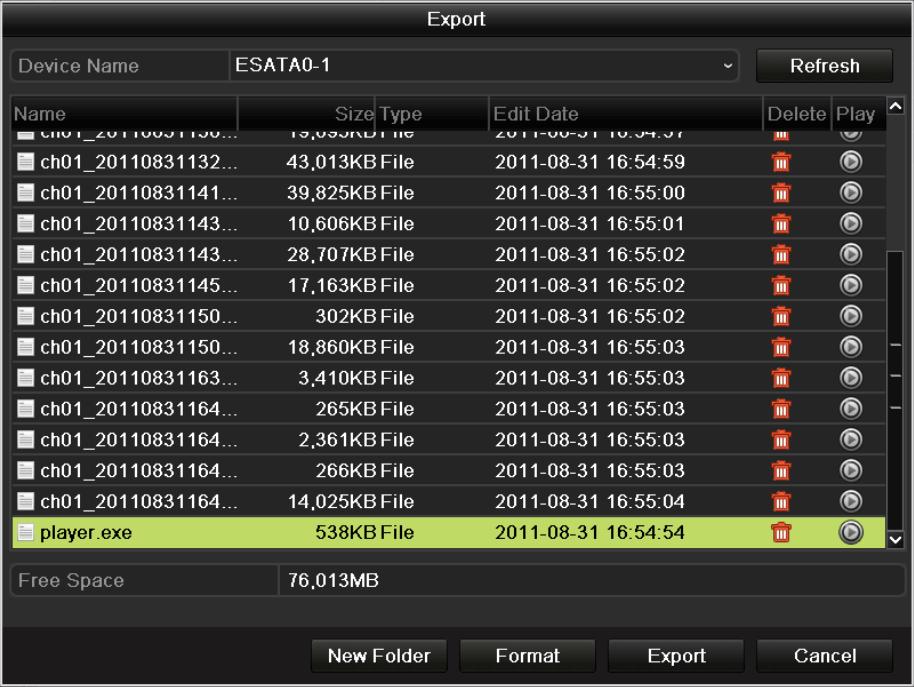 Figure 7. 19 Checkup of Export Result Using esata HDD 7.1.3 Backing up by Event Search Purpose: Back up event-related record files using USB devices (USB flash drives, USB HDDs, USB writer), SATA writer or esata HDD.