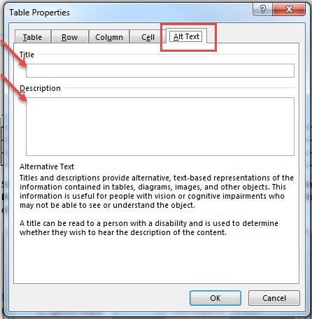 Provide Table Alt-Text: Select Table using your mouse, right-click within the table, select Table Properties from the menu,