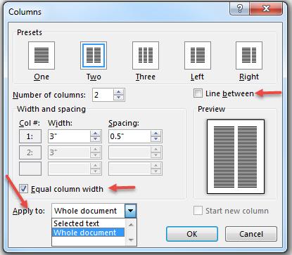 In the Page Layout ribbon, select the dropdown arrow next to the Columns icon and select the number of columns or select the More Columns options to apply columns to particular text In the More