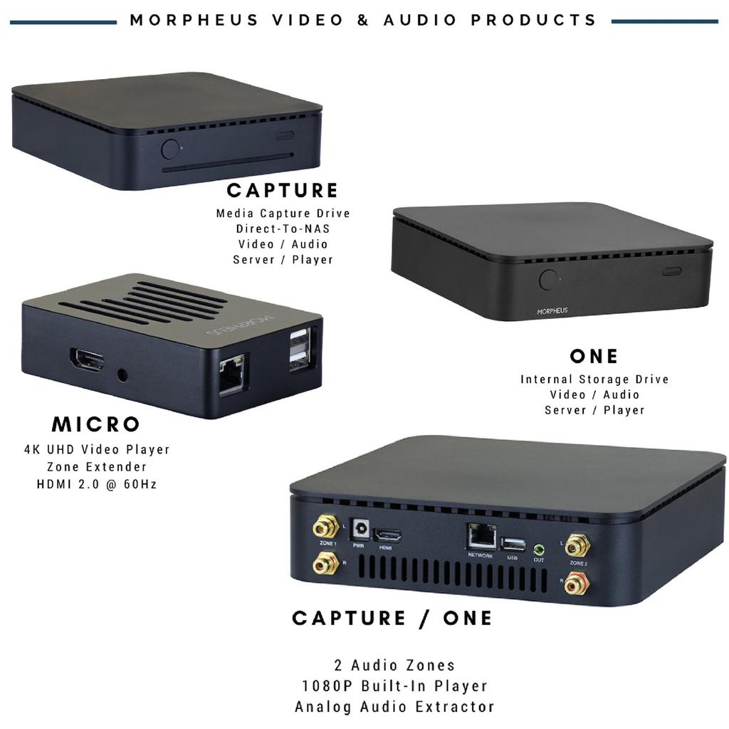 Morpheus One Server with Built In 1080P Player 4 TB internal storage 4 Clients 2 Audio Airplay Receivers 2 Zone HiFi Analog Audio Morpheus Capture Server with Built In 1080P Player