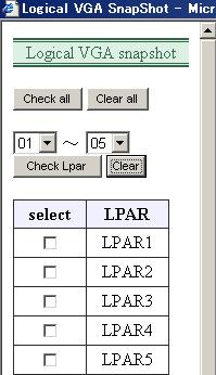 The button is disabled when Logical VGA SnapShot screens are being automatically updated. 3 LPARs check box - A number shown right side of check box is the LPAR number.
