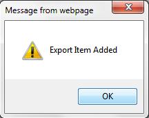 to exit. 15 If you click button, Export Item Added message window appears.