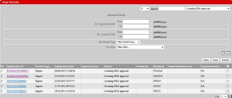 2 Select a status; e.g: Awaiting OGA Approval 3 Click button to view search result. Figure 3.3 Filter status result shown as below Application ID Status (b) By Application Date Figure 3.