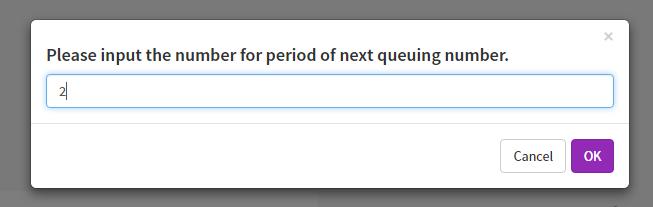 8. To set the period for the next queuing number, select Setting number period, input the number, and click OK. 9. The number period is set. 10.