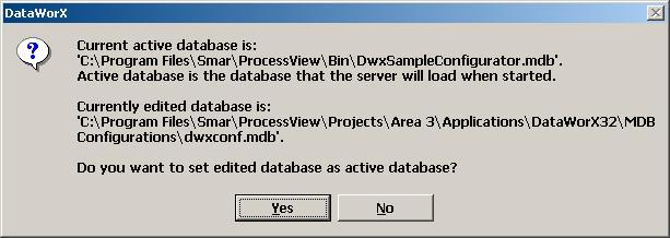 Starting the DataWorX Configuration Activating the Database Once your configuration is complete, you need to make sure that it is the active database.