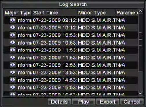 Figure 4. Log Search Menu 2. Set Major Type to Information. 3. Set Minor Type to HDD SMART. 4. Enter Start Time and End Time. 5. Click the Search button to begin log search.