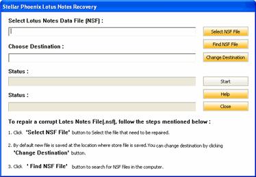 Select NSF File button allows you to select an NSF file, Find NSF File button allows you to find NSF files and Change Destination button allows you to save recovered NSF file at preferred location.
