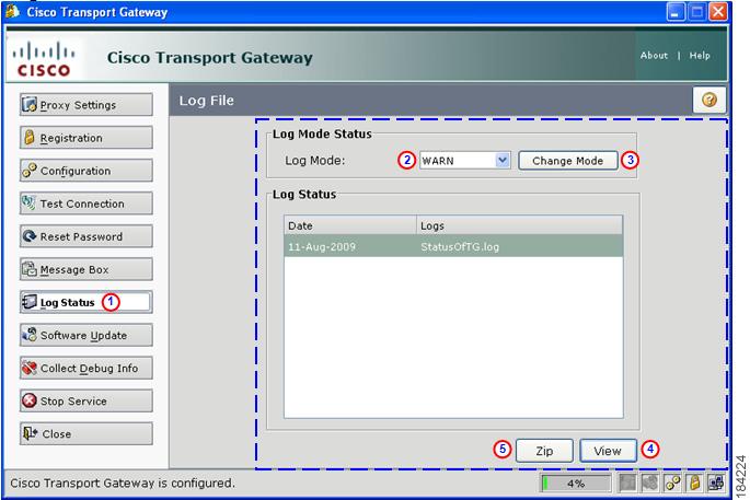 Register and Configure the Transport Gateway Log Status: View and Zip the Log Status File To view or zip the Log Status file perform the following steps: Step 1 On the Transport Gateway Application
