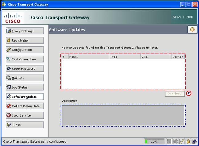 Register and Configure the Transport Gateway Step 3 Step 4 If an update is available, you can click Download to get the corresponding download.