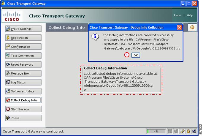 Register and Configure the Transport Gateway Step 3 The prompt indicates that the collection of debug information was successful.