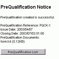 Default value for the function Generate PreQualification Ref = PQ + contract ref. Step 7. Input Subject, PQ Issue Date and Closing Date. Step 8. Choose Access Type of PQ. It can be either: a.