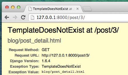html', {'post': post}) Yes. It is time to refresh the page: http://127.0.0.1:8000/ It worked!