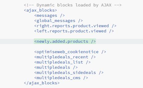 2018/02/06 14:42 31/37 Where 'newly.added.products' block name on the front end Anonymous blocks Note, you should check the block name when adding to exclusions.