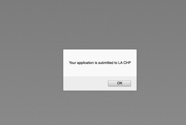 Once you click Submit your screen should say You application is submitted to LA CHP.