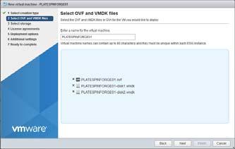 Deploying the VM with vsphere Web Client To deploy the Forge Management VM by using vsphere Web Client: 1 On the PlateSpin administrative computer, log in with the default credentials to the vsphere