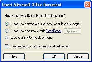 Select Insert/Microsoft Office Document 5. Browse to the document you want to insert 6. Select Open 7.