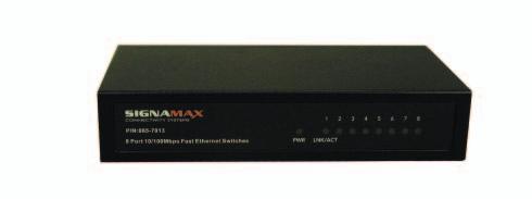 B ETHERNET SWITCHES Fast Ethernet 8-Port Desktop Switch This newly redesigned Signamax 065-7013 8-Port 10/100 Switch can significantly increase your network speed.