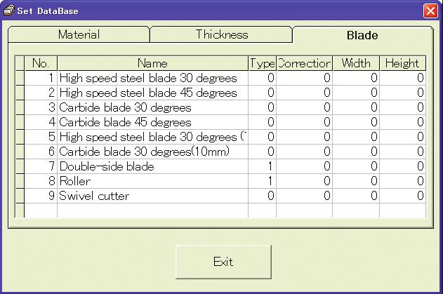 Blade Register the Blade. Up to 12 full-size characters can be entered. Type: 0 Single side, 1 Double side Correction: Cutting margin (fixed) Up to the second decimal place can be specified.