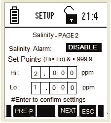 1. Salinity Setup Salinity setup screen presents many options to control the operating parameters, which can be controlled and set from the salinity setup screen.