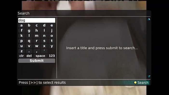 Perform a Partial Text Search Using the Search Button on the Remote Control 1. While viewing any program, press the Search button (left arrow) on the remote control.