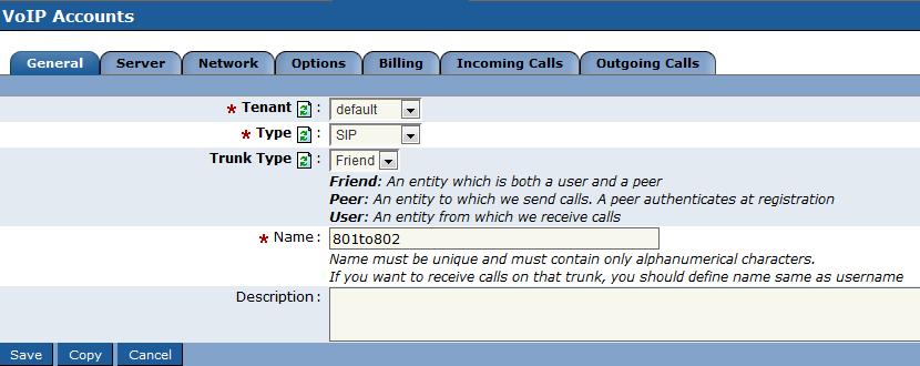 Telephony Module Specific Host Mode VoIP Accounts Create a specific SIP Friend for each server referencing SIP VoIP Interfaces Table 4-9.
