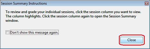 Step 25: Instructions regarding the session summary may appear. Click the Close button.