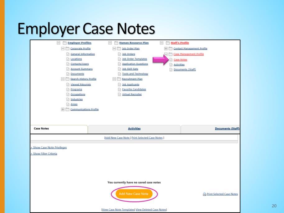 Case notes are another way to track services provided to employers.