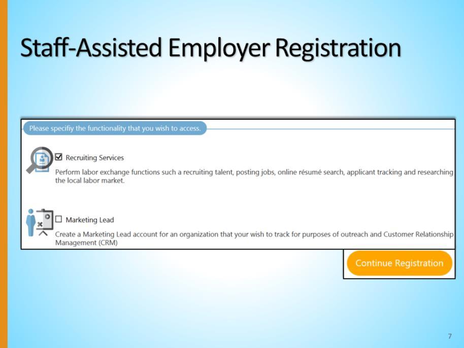 To register an employer into CalJOBS, select the first option,