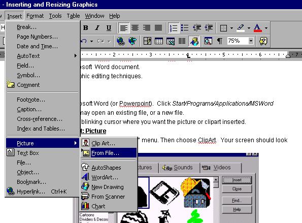 Inserting and Editing ClipArt and Graphics in MSWord or Powerpoint Name Class GOAL: To insert a clipart (.wmf or.bmp), or picture (.jpg or.gif) file into a PowerPoint or Microsoft Word document.