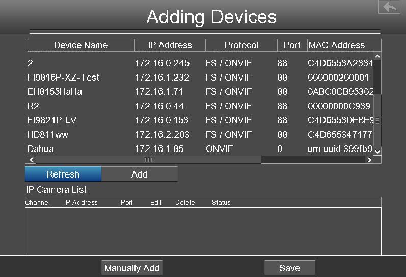 3.4.1 Adding Devices Right-click in live view mode and select Adding Devices from the Shortcut Menu, or select Menu > Adding Devices in the Menu interface. The Adding Devices interface is displayed.