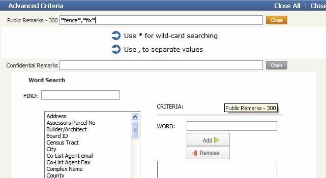Word search fields will have wild card search capability by using an asterisk or star *. A wild card is a special symbol that stands for any combination of letters.