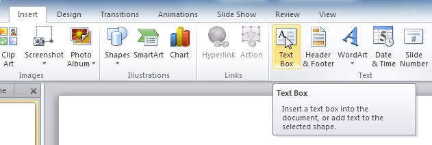 Creating a Text Box On the Ribbon, click on the Insert tab. In the Text group, click on the Text Box button.