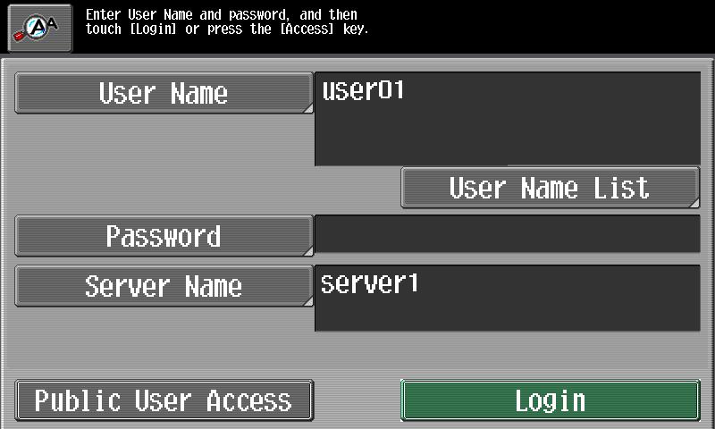 Logging on and logging off 4 Touch [Password]. 4 5 Using the control panel keypad or the keyboard that appears in the touch panel, type in the password, and then touch [OK].