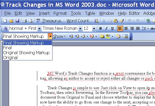 You can select the Final version Showing Markup (editorial corrections that have been made) or the Original version Showing Markup.