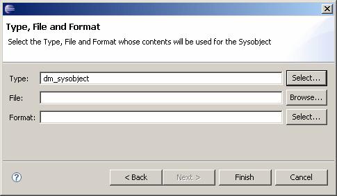 Managing SysObjects 2. Select Documentum > SysObject, then click Next. The New Documentum Resource Name and Location dialog displays. 3.