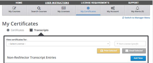 My Certificates page Begin by selecting your specific License or Non-License Specific