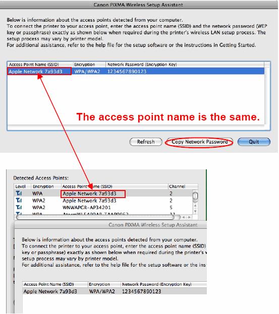 Using the Canon PIXMA Step Six 1. The "Canon PIXMA " tool is launched. 2. Confirm that the same access points are listed in the Assistant and Access Point windows. 3.