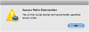 Troubleshooting Troubleshooting If the message "The Printer could not be connected to the specified access point" is displayed when clicking the Connect button, you