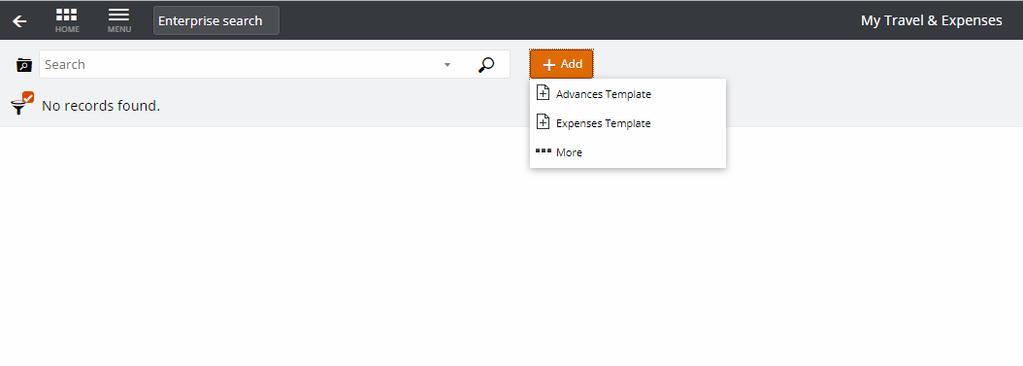 Requesting a New Advance Log into T1, as shown in Section 1.2, steps 1-4 and open your My Travel & Expenses function. 1 2 1. Once open, click on the orange + Add button. 2. Then choose the Advances Template option.
