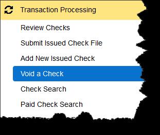 Voiding Checks Related Products: Positive Pay, Full Account Reconciliation You can