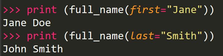 Other Topics in Functions Default parameter values: def full_name(first="john", last="doe"): return first + " " + last
