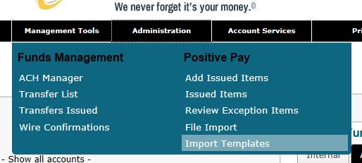 Positive Pay 1.23 Creating an Import Template 1.