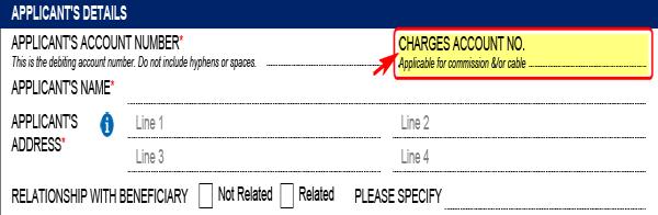 4. 2. CHARGES ACCOUNT NO. 4.2.1 Information icon inform user "Applicable for commission and/or cable charges.