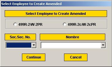 Corrected Withholding Statement (499R-2c/W-2cPR) Form 499R-2c/W- 2cPR You will only have access to this screen if you have completed the electronic transfer process.