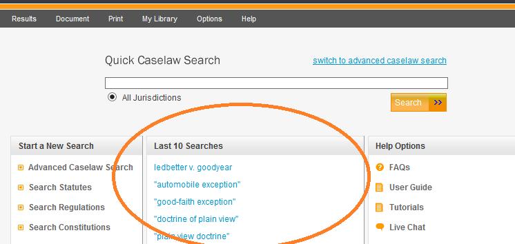 Last 10 Searches You can find the last ten searches you performed on the Quick Caselaw Search page under the heading Last 10 Searches.