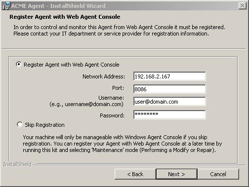 2. Register with Web Agent Console. Figure 3. Installation Register Agent 3. Click Next to begin the installation, or Back if you wish to review or change any of your settings.
